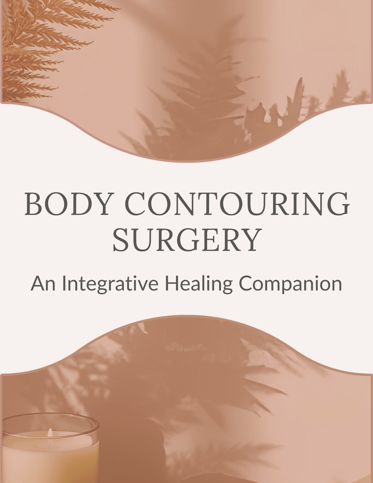 Body Contouring Surgery - An Integrative Healing Companion